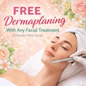 Feb Special Free Dermaplaning - February 11, 2026 -